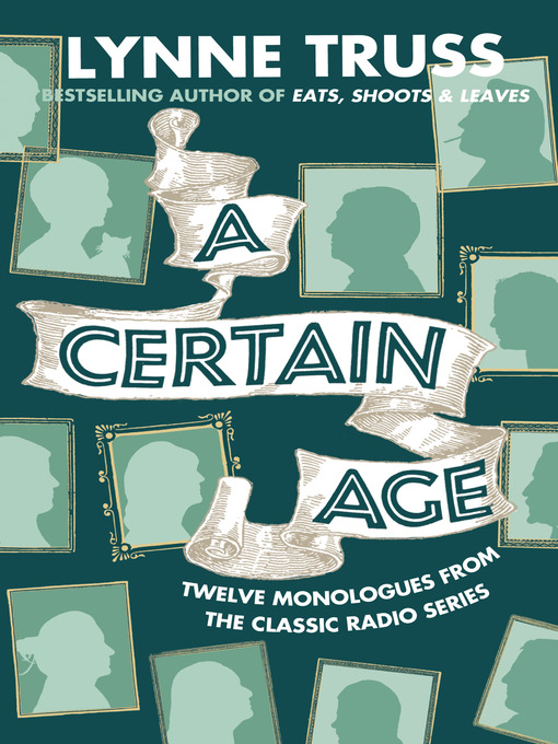 Title details for A Certain Age by Lynne Truss - Available